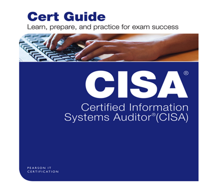 Certified Information Systems Auditor®  (CISA® ) Cert Guide